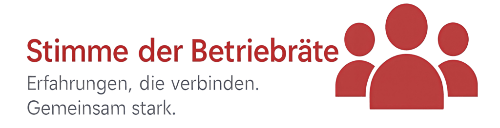 Stimme der Betriebsräte. Referenzen für Mister Betriebsrat.